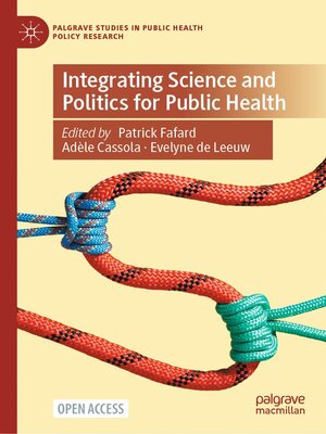 cover image of Integrating Science and Politics for Public Health